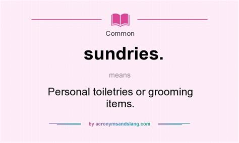 What does sundries. mean? - Definition of sundries. - sundries. stands ...