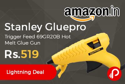 Stanley Gluepro Trigger Feed 69GR20B Hot Melt Glue Gun At Rs 519