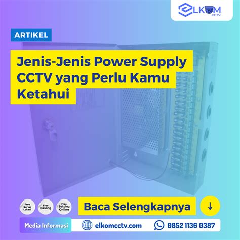 Jenis Jenis Power Supply Cctv Yang Perlu Kamu Ketahui Elkom Cctv