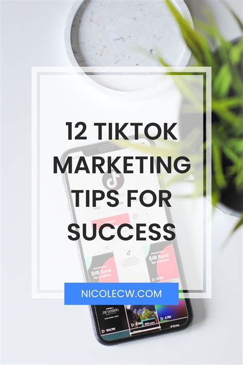 Tiktok Marketing Tips For Success Nicole C W