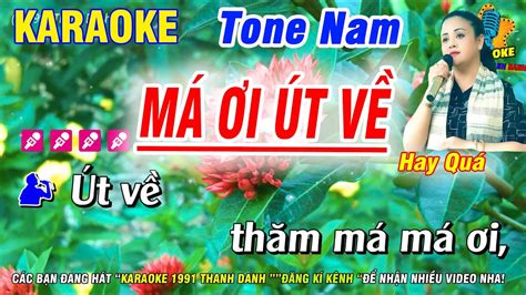 Karaoke Má Ơi Út Về Tone Nam Beat Phối Chuẩn Rất Dễ Hát Karaoke