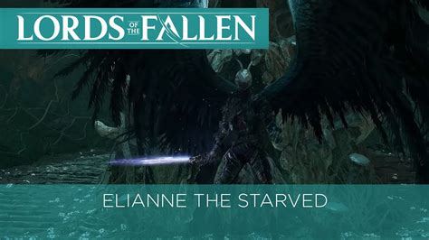 Elianne The Starved Lords Of The Fallen [boss Fight] [tips And Tricks] Youtube