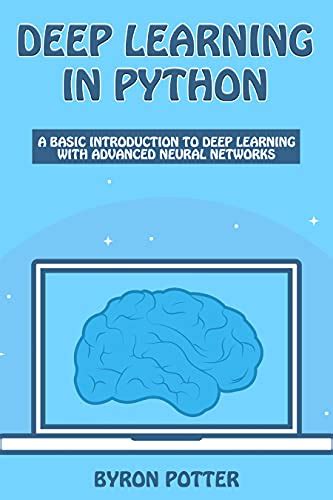 Deep Learning In Python A Basic Introduction To Deep Learning With