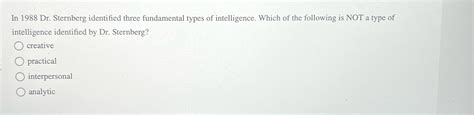 Solved In 1988 ﻿Dr. ﻿Sternberg identified three fundamental | Chegg.com