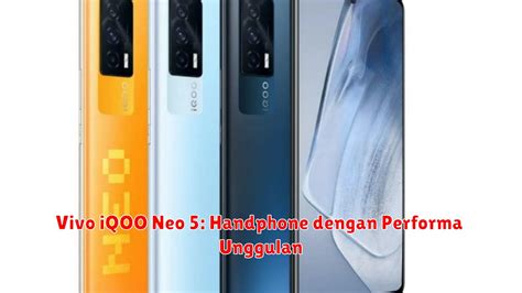 Vivo Iqoo Neo Handphone Dengan Performa Unggulan Worldwideartla