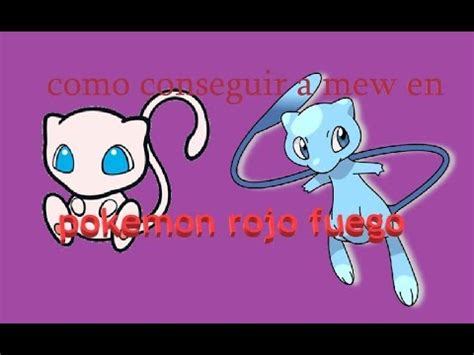 Cómo atrapar a Mew en Pokemon Rojo Fuego TodoSobreCómo