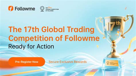 season    followme global trading competition officially begins
