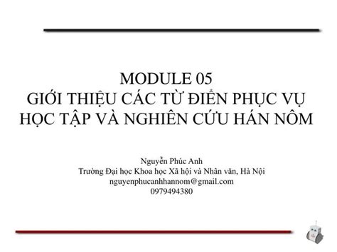 PPT MODULE 05 GIỚI THIỆU CÁC TỪ ĐIỂN PHỤC VỤ HỌC TẬP VÀ NGHIÊN CỨU