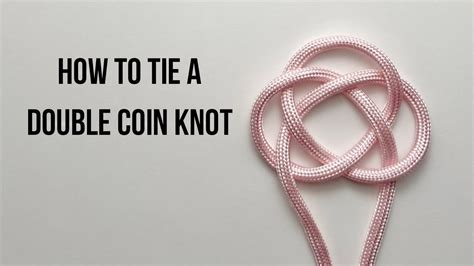 How To Tie A Double Coin Knot YouTube