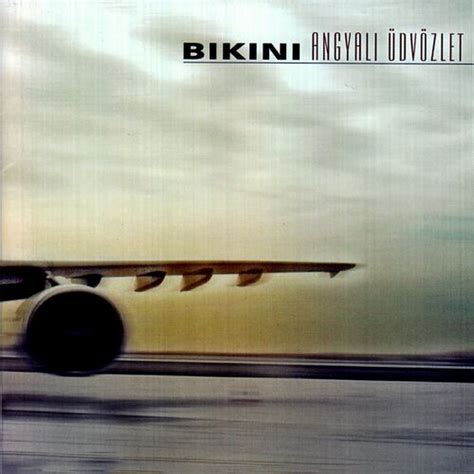 Angyali üdvözlet by Bikini Reviews Ratings on Musicboard