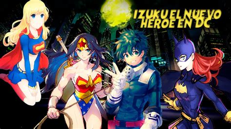 Qhps Si Izuku Se Transferia En Super Hero Girls Dc ~izuku X Harem~cap 4