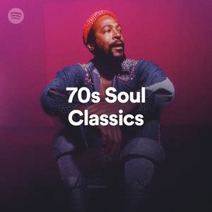 70s Soul Classics - playlist by Spotify | Spotify