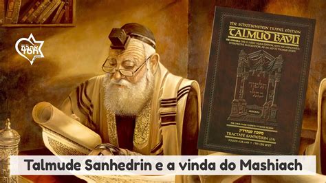 Tratado De Sanhedrin Talmude E A Chegada Do Mashiach YouTube