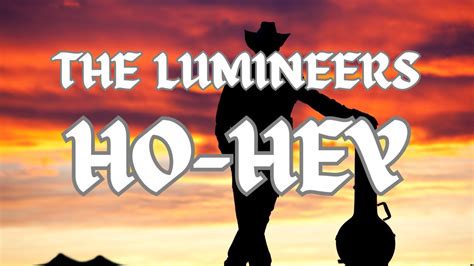 The Lumineers Ho Hey Lyrics Youtube