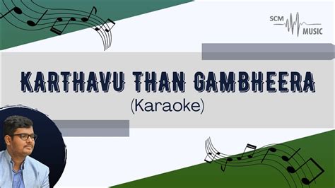 Karthavu Than Gambheera Malayalam Christian Song Karaoke Youtube