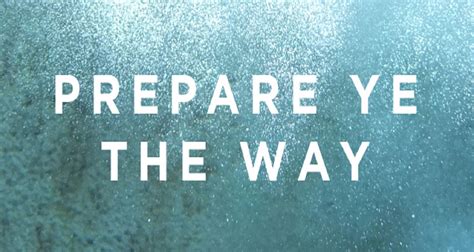 Matthew 3:1 John the Baptist Prepares the Way; Prepare ye the way of ...