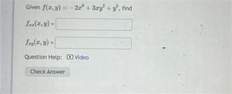 Solved Given Fxy−2x63xy2y5 Fxxxy Fxyxy