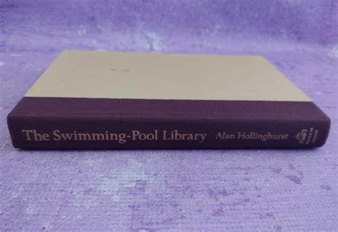 The Swimming Pool Library By Alan Hollinghurst Hc Dj 1988 First Edition