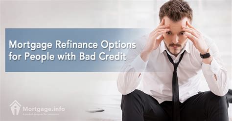 Mortgage Refinance Options For People With Bad Credit