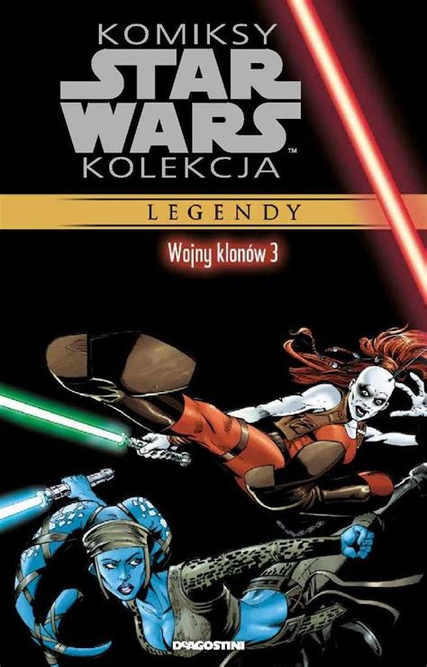 Komiksy Star Wars Kolekcja Wojny Klon W Tom De Agostini