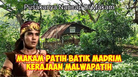 Makam Patih Batik Madrim Kerajaan Malwapati Di Hutan Tidak Terawat