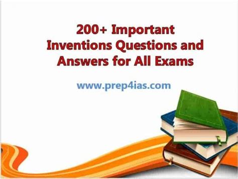 200 Important Inventions Questions And Answers For All Exams Prep4ias