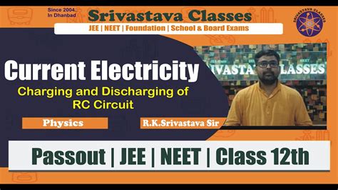 Current Electricity Charging And Discharging Of R C Circuit Physics Jee Neet 12th