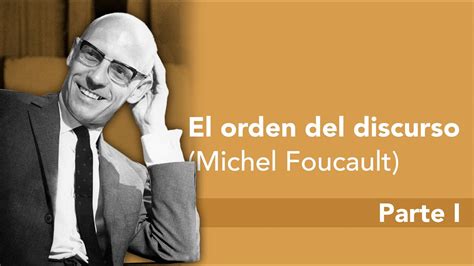 El Orden Del Discurso Michel Foucault Parte Pineda C