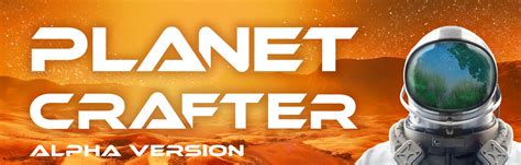 Planet Crafter Alpha By Miju Games