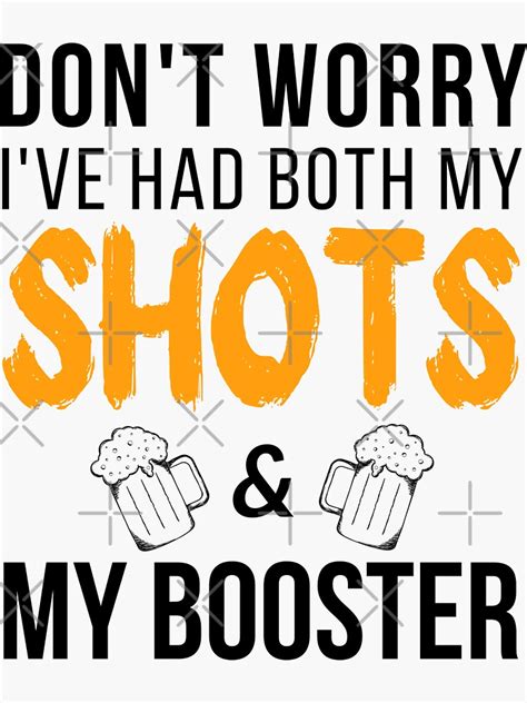 Don T Worry I Ve Had Both My Shots And My Booster Funny Vaccine