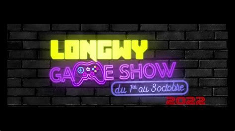 Longwy Game Show 2022 Youtube