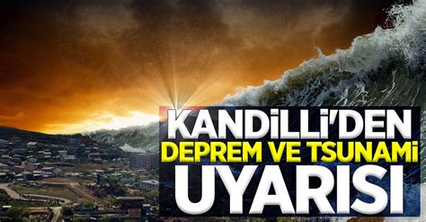 Kandilli Rasathanesinden Deprem Ve Tsunami Uyar S