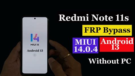 Redmi Note 11s MIUI 14 FRP Bypass Android 13 Google Account Remove