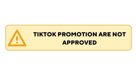 TikTok Promotion Are Not Approved 7 Reasons Why How To Fix It