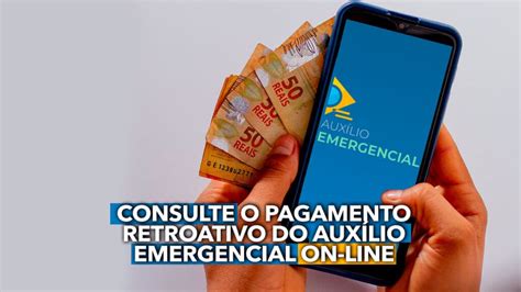 Saiba Como Consultar O Pagamento Retroativo Do Auxílio Emergencial De