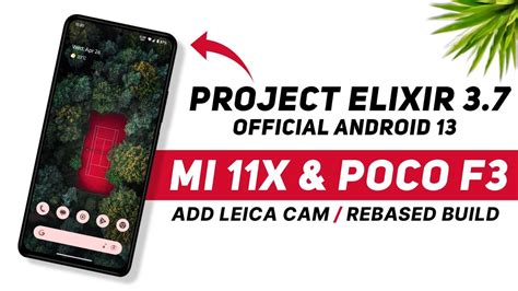 Project Elixir 3 7 Official Mi 11X POCO F3 Android 13 QPR2 New