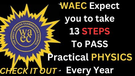 13 Steps To Take To Pass Physics Practical Waec Physics Practical