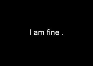 I Am Fine Quotes. QuotesGram