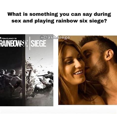 What Is Something You Can Say During Sex And Playing Rainbow Six Siege