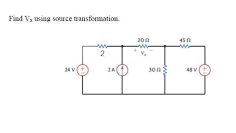 Solved Find Vx Using Source Transformation Chegg