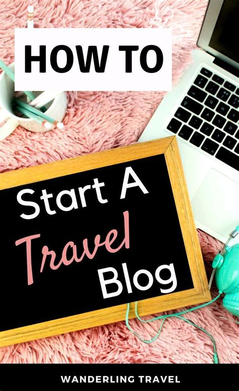 How To Start A Travel Blog Learn What It Really Means To Write A