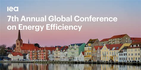 7th Annual Global Conference On Energy Efficiency Event Iea