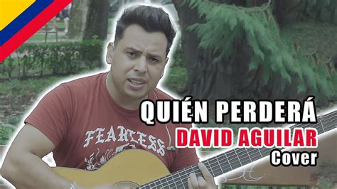 Los Diablitos Del Vallenato Qui N Perder David Aguilar Cover Omar