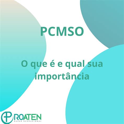 PCMSO O que é e sua importânica Proaten