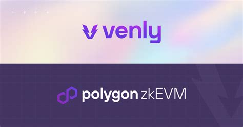 Venly Announces Support For Polygon ZkEVM Upgrade Venly