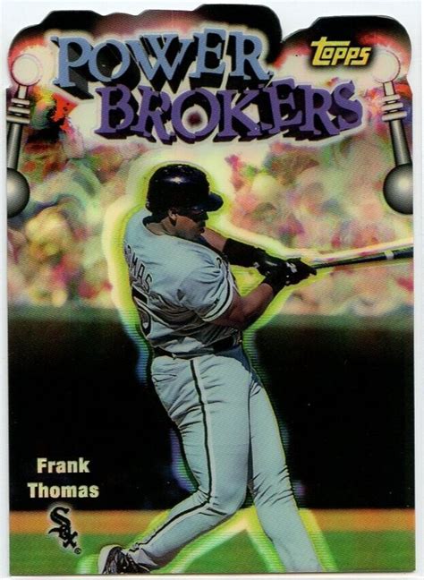 Topps Power Brokers Refractor Frank Thomas Chicago White Sox Ebay