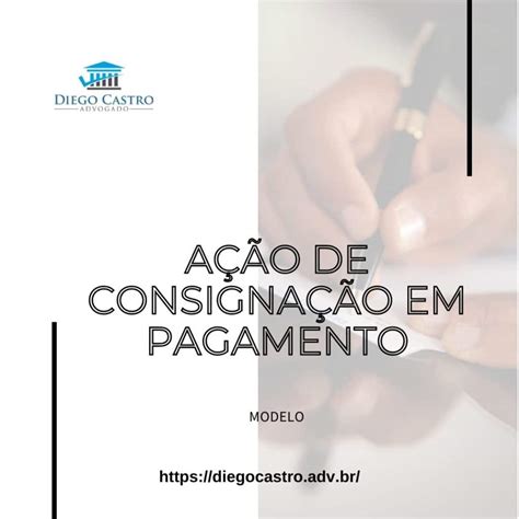 Modelo Ação de Consignação em Pagamento