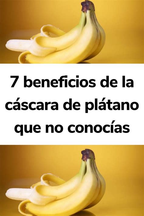 7 Beneficios De La Cáscara De Plátano Que No Conocías Cocina Vital Cascara De Platano