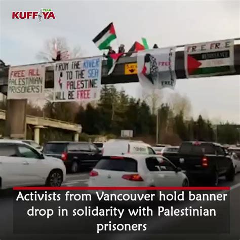 Atiq On Twitter Rt Kuffiyateam Activists From Vancouver Held Banner