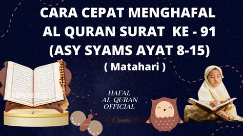 Tutorial Cara Cepat Menghafal Al Quran Surat Asy Syams Ayat 8 15 Youtube